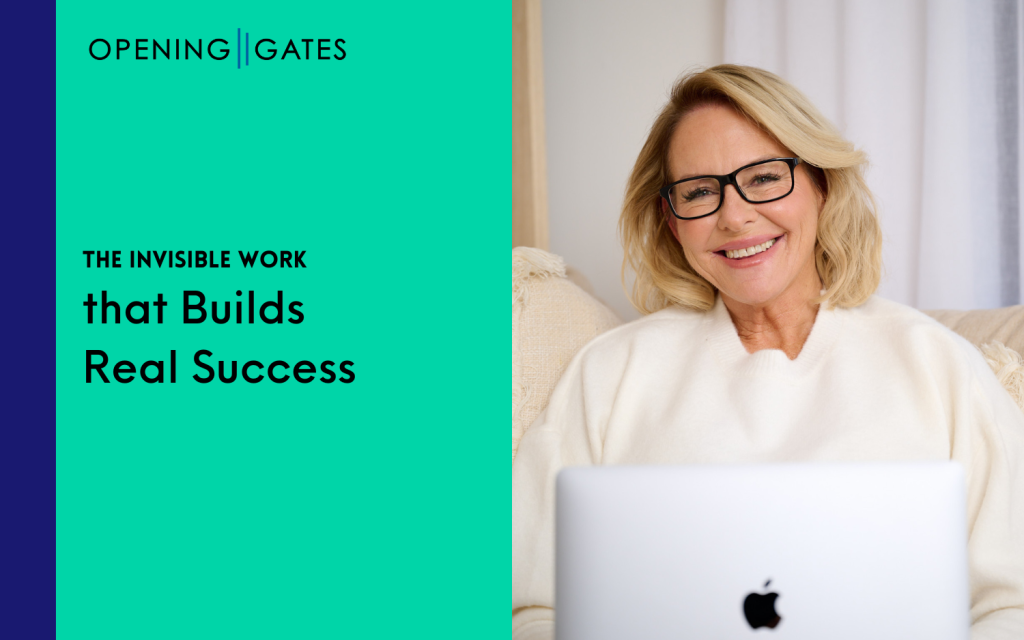 Opening Gates | The Invisible Work That Builds Real Success - Opening Gates